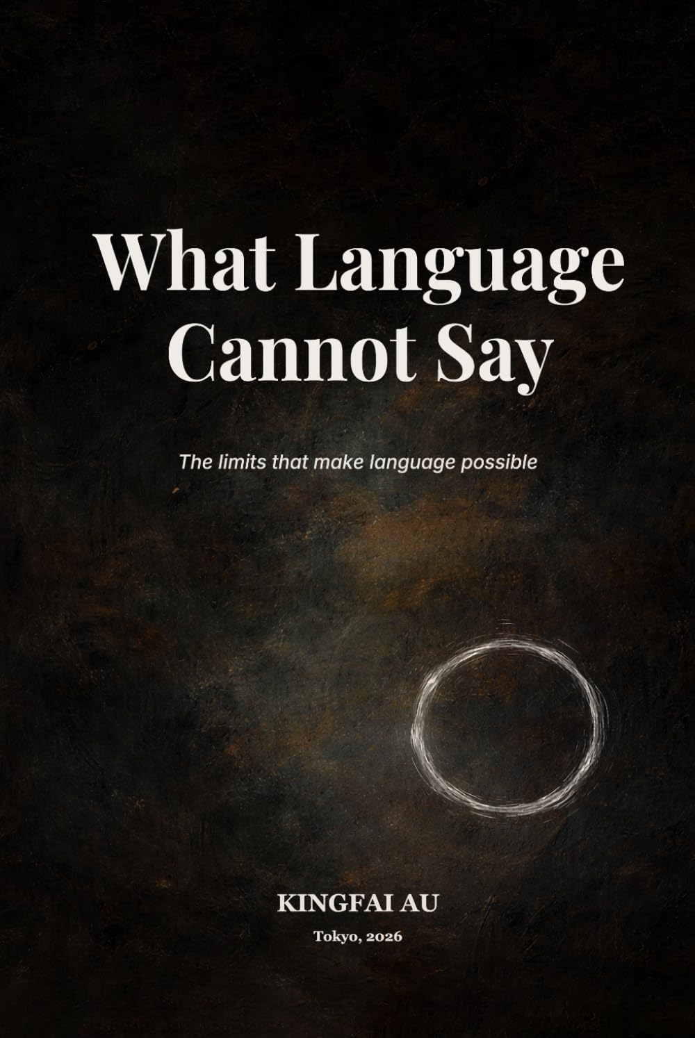 What Language Cannot Say: The limits that make language possible