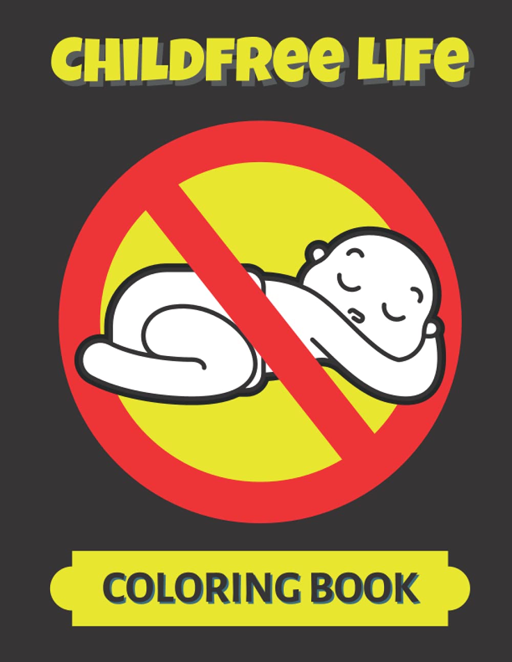 Childfree Life: Childfree Quotes Coloring Book