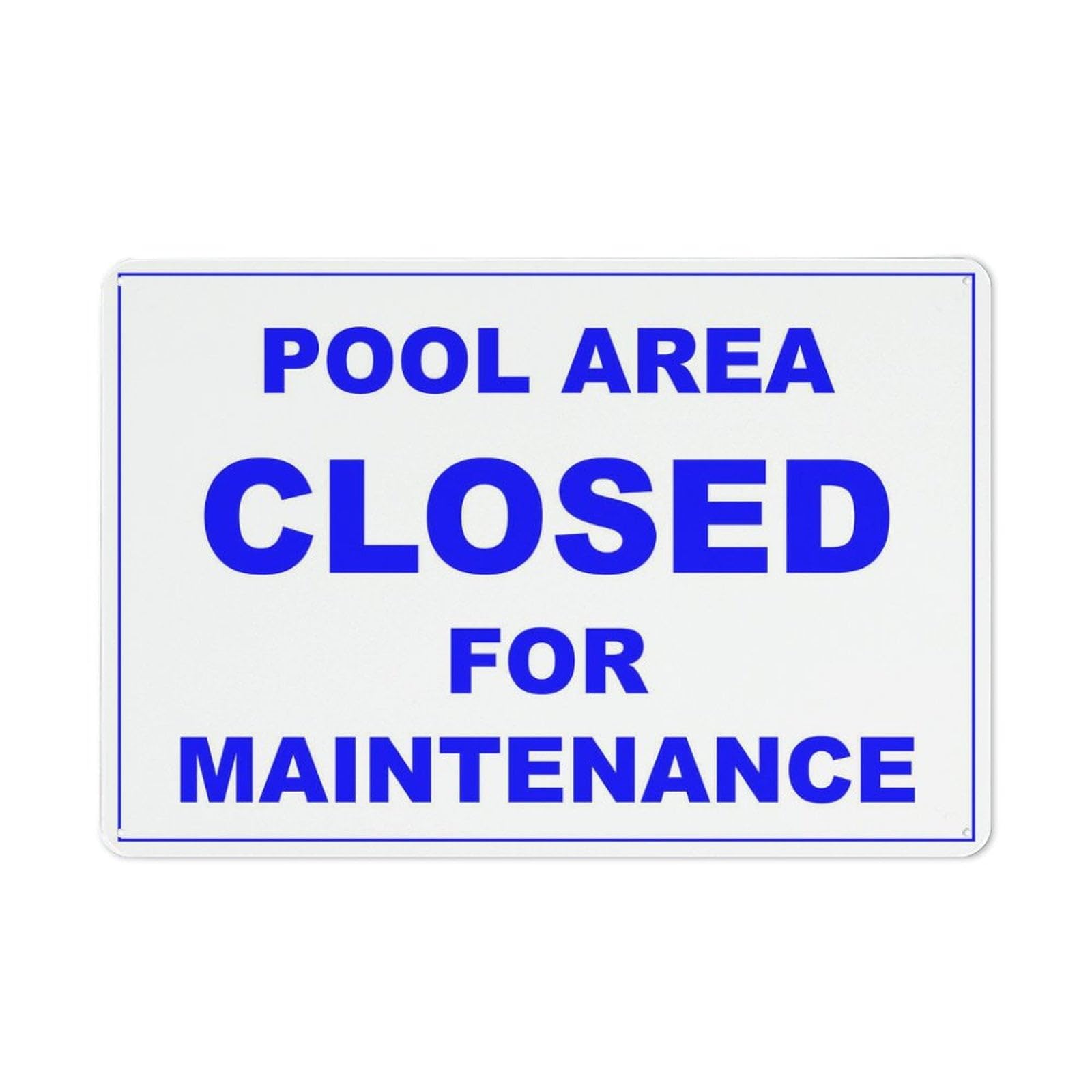 Pool Area Closed For Maintenance Outdoor Sign - UV Printed Aluminum 12"x8" Weatherproof Security for Home or Business