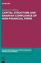 Capital Structure and Shari’ah Compliance of non-Financial Firms (De Gruyter Studies in Islamic Economics, Finance and Business, 9)