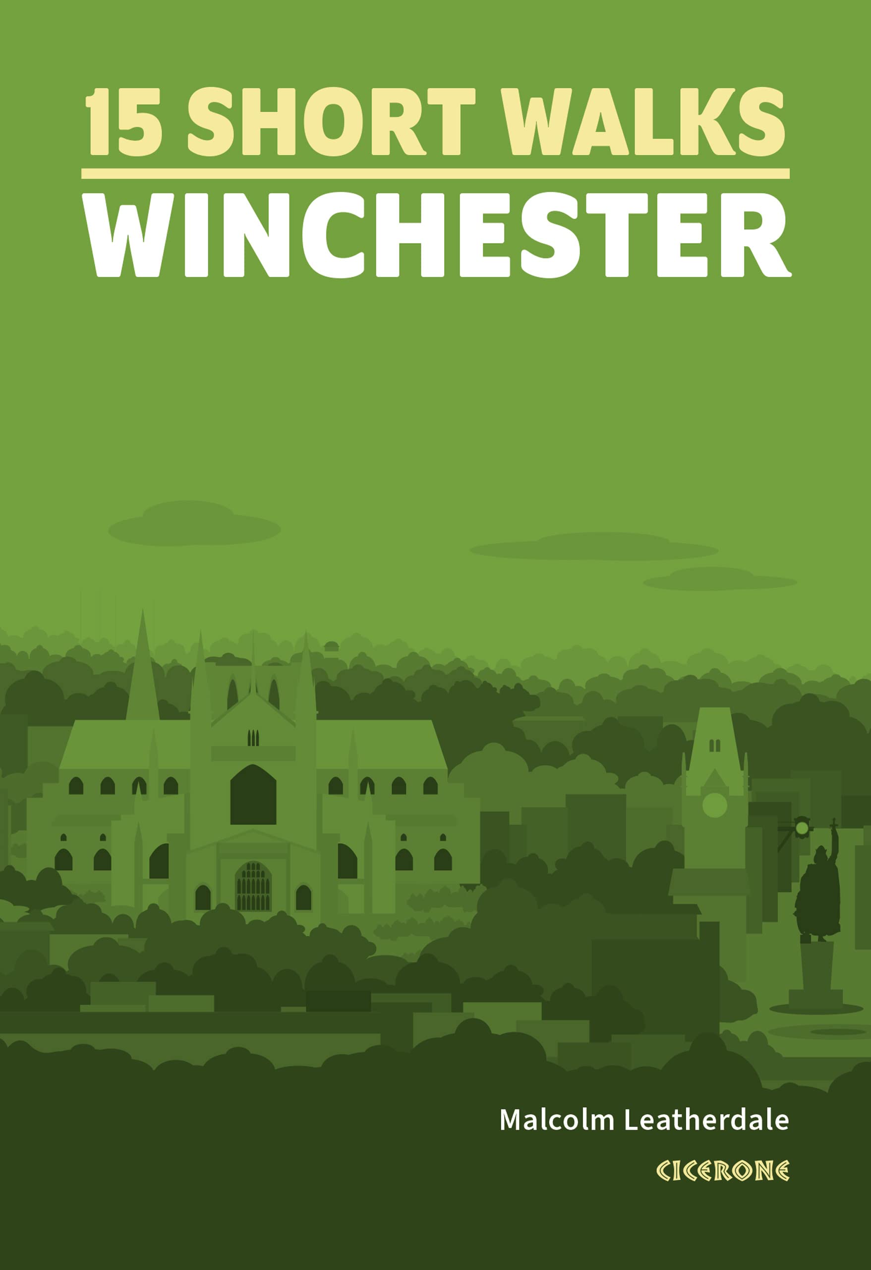 15 Short Walks Winchester (Cicerone Short Walk Guides)