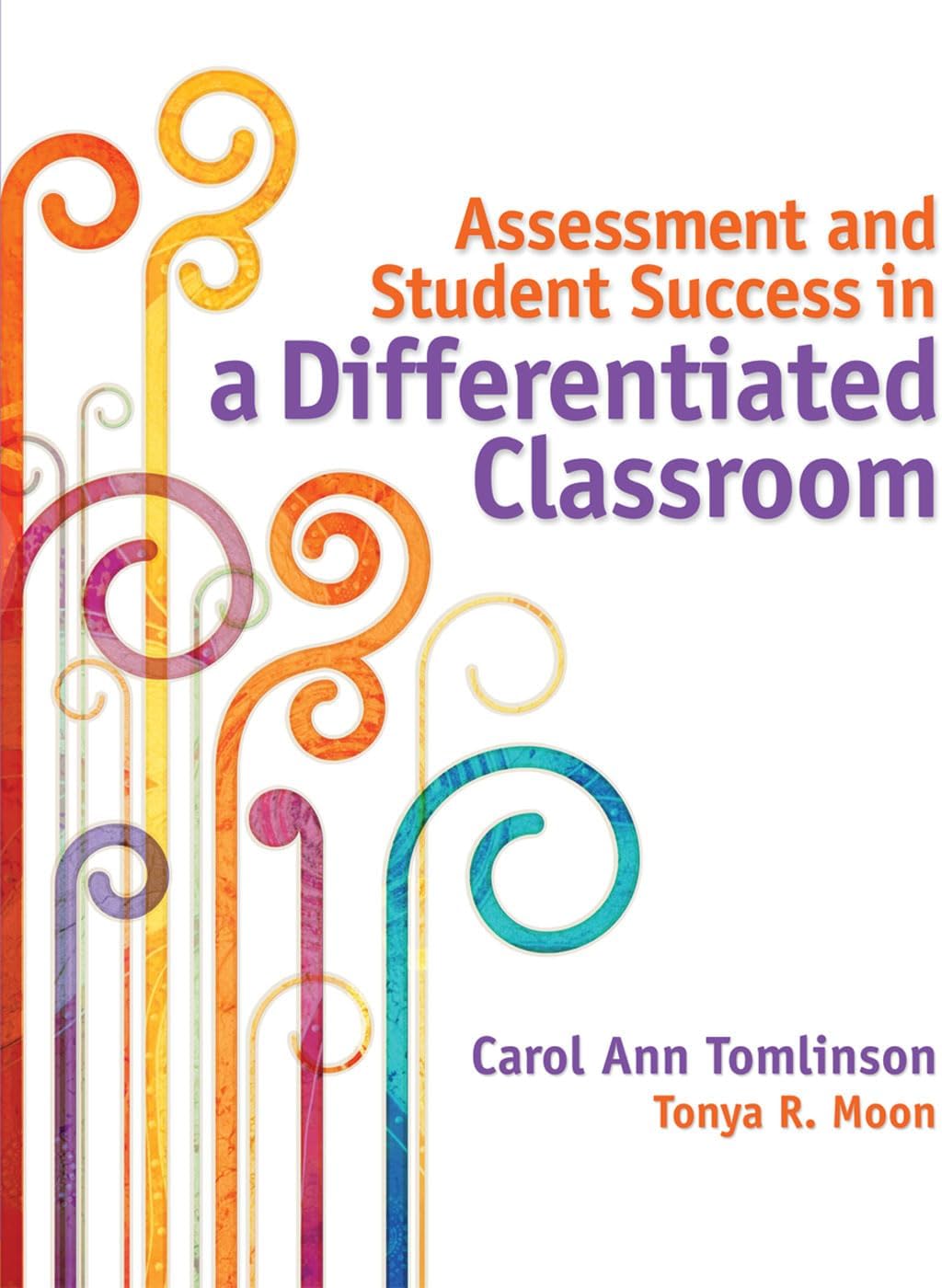 ASCD Assessment and Student Success in a Differentiated Classroom