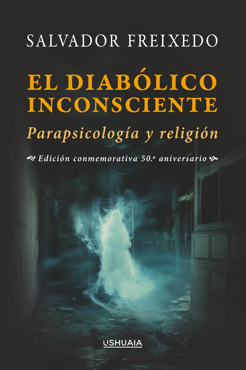 El diabólico inconsciente: Parapsicología y religión (MISTERIO)