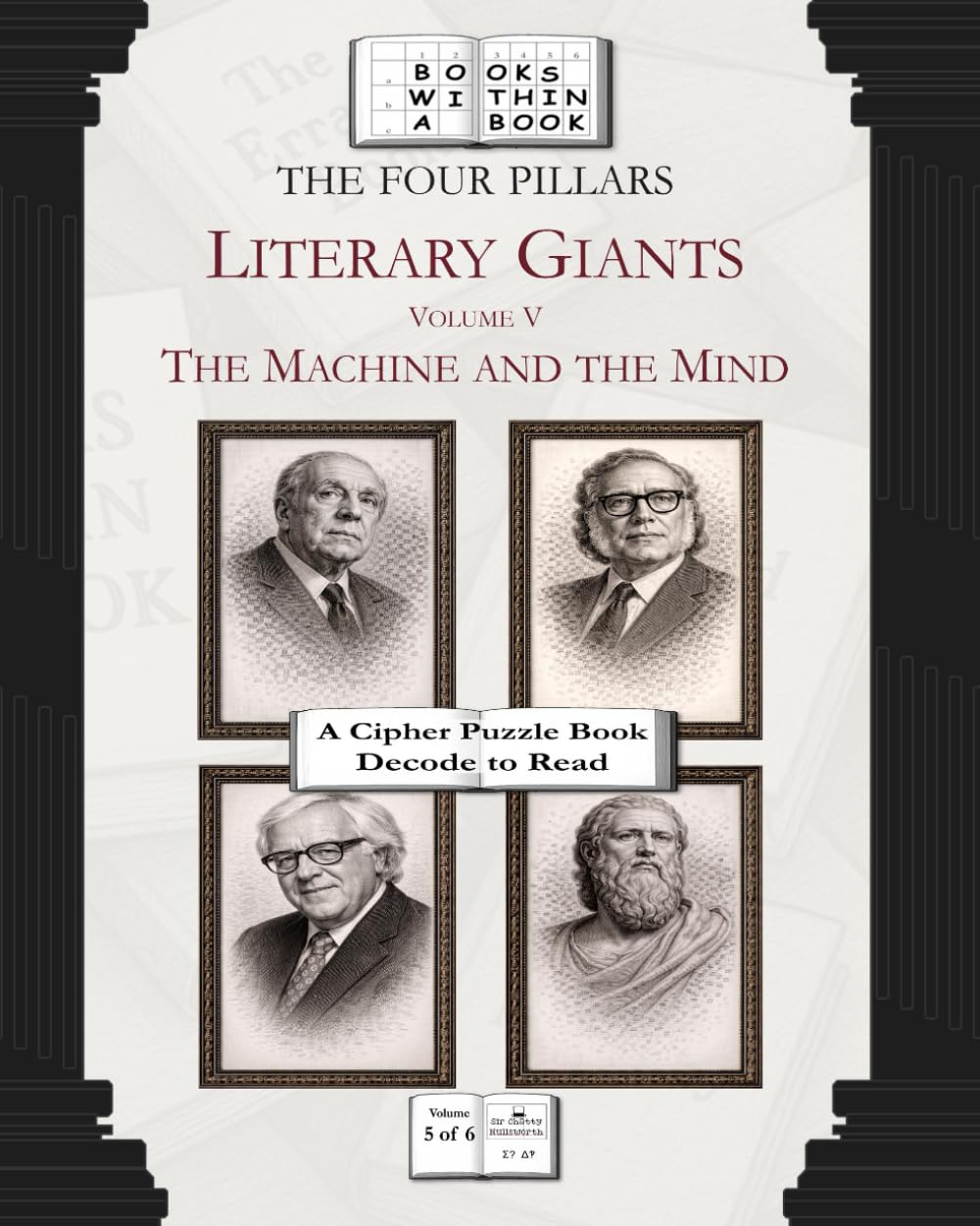 The Four Pillars: Literary Giants: Volume V: The Machine and the Mind
