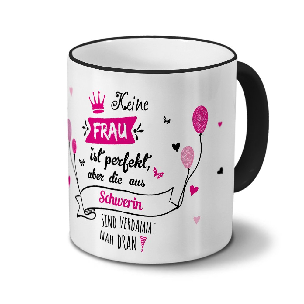 Personalisiert Tasse Mit Namen Zehdenick – Motiv „Keine Frau Ist Perfekt, Aber...“, 325 Ml, Spülmaschinenfest