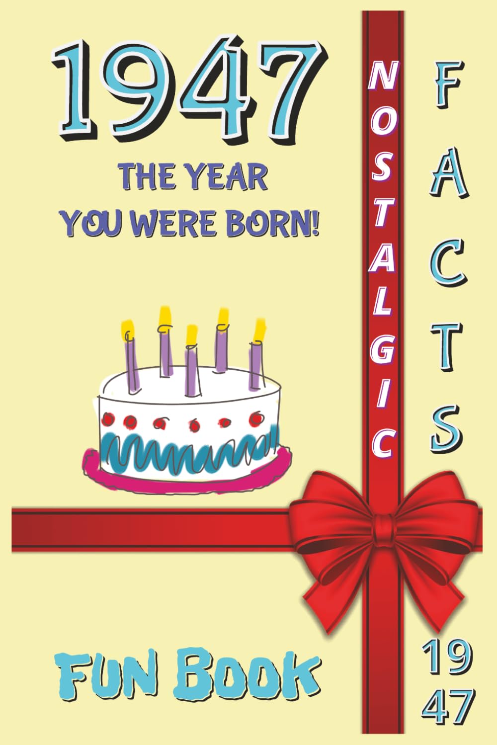 1947 FUN BOOK: The Year You Were Born