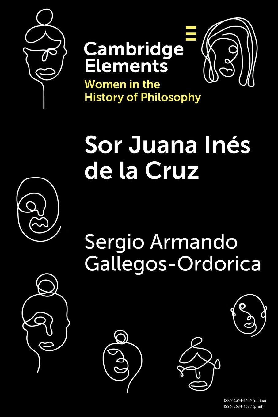 Sor Juana Inés de la Cruz (Elements on Women in the History of Philosophy)