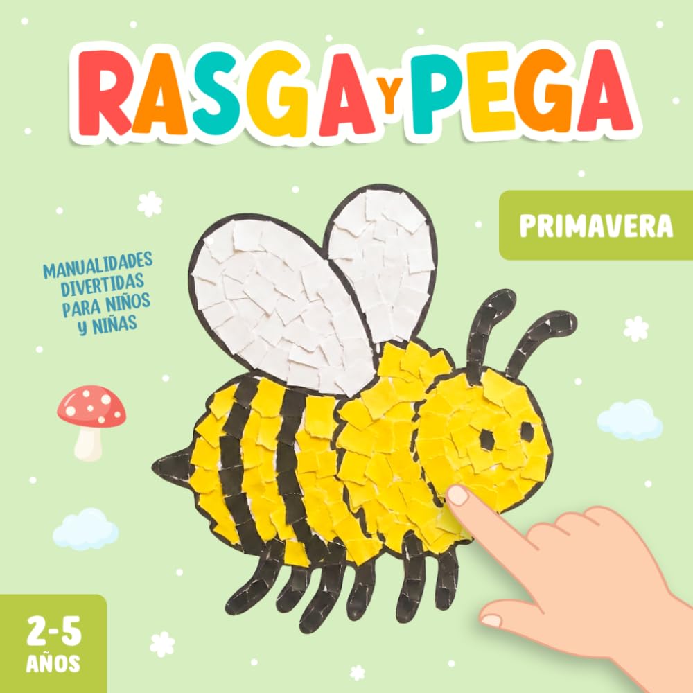 Manualidades para Niños y Niñas de 2-5 Años: Rasga y Pega Primavera - Un divertido libro de actividades para desarrollar la creatividad y la motricidad fina