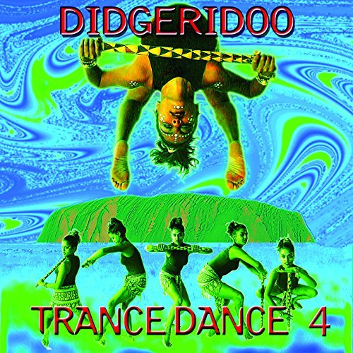 Various Artists Didgeridoo Trance Dance 4 by Various Artists Amazon