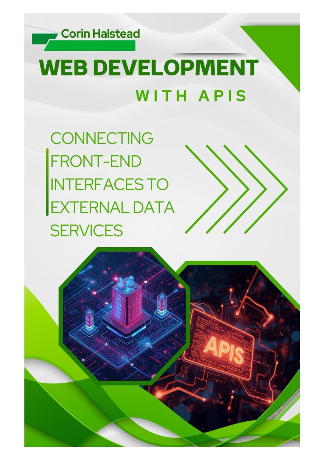 Web Development with APIs: Connecting Front-End Interfaces to External Data Services