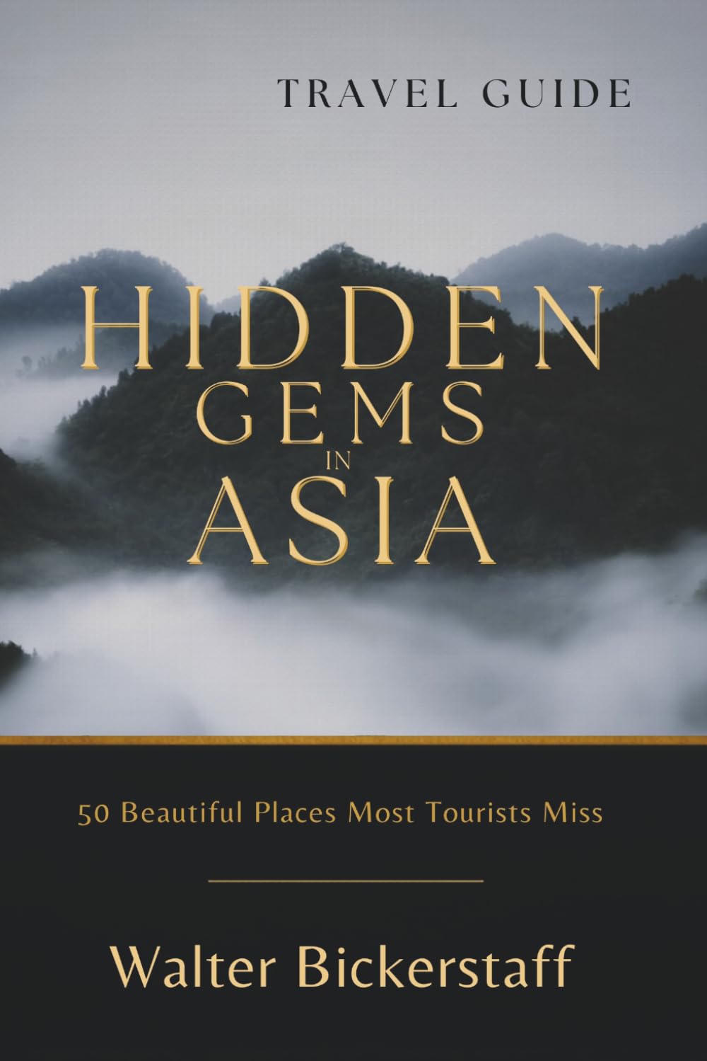 HIDDEN GEMS IN ASIA: 50 Beautiful Places Most Tourists Miss