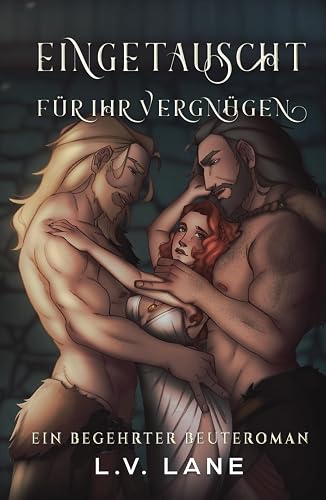 Eingetauscht für ihr Vergnügen (Begehrte Beute, Band 8)