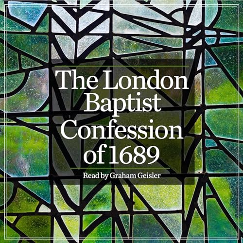 The London Baptist Confession of 1689 by ONE Audiobooks episode artwork