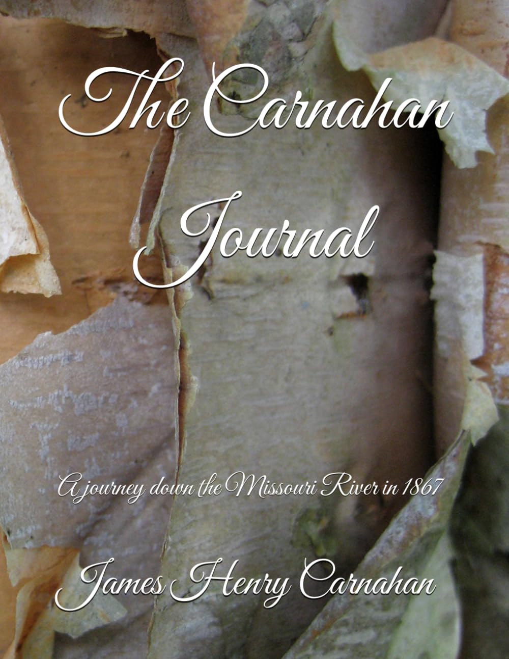 The Carnahan Journal: A journey down the Missouri River in 1867