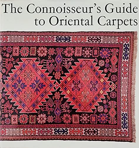 The Connoisseur's Guide To Oriental Carpets 0804809887 Book Cover
