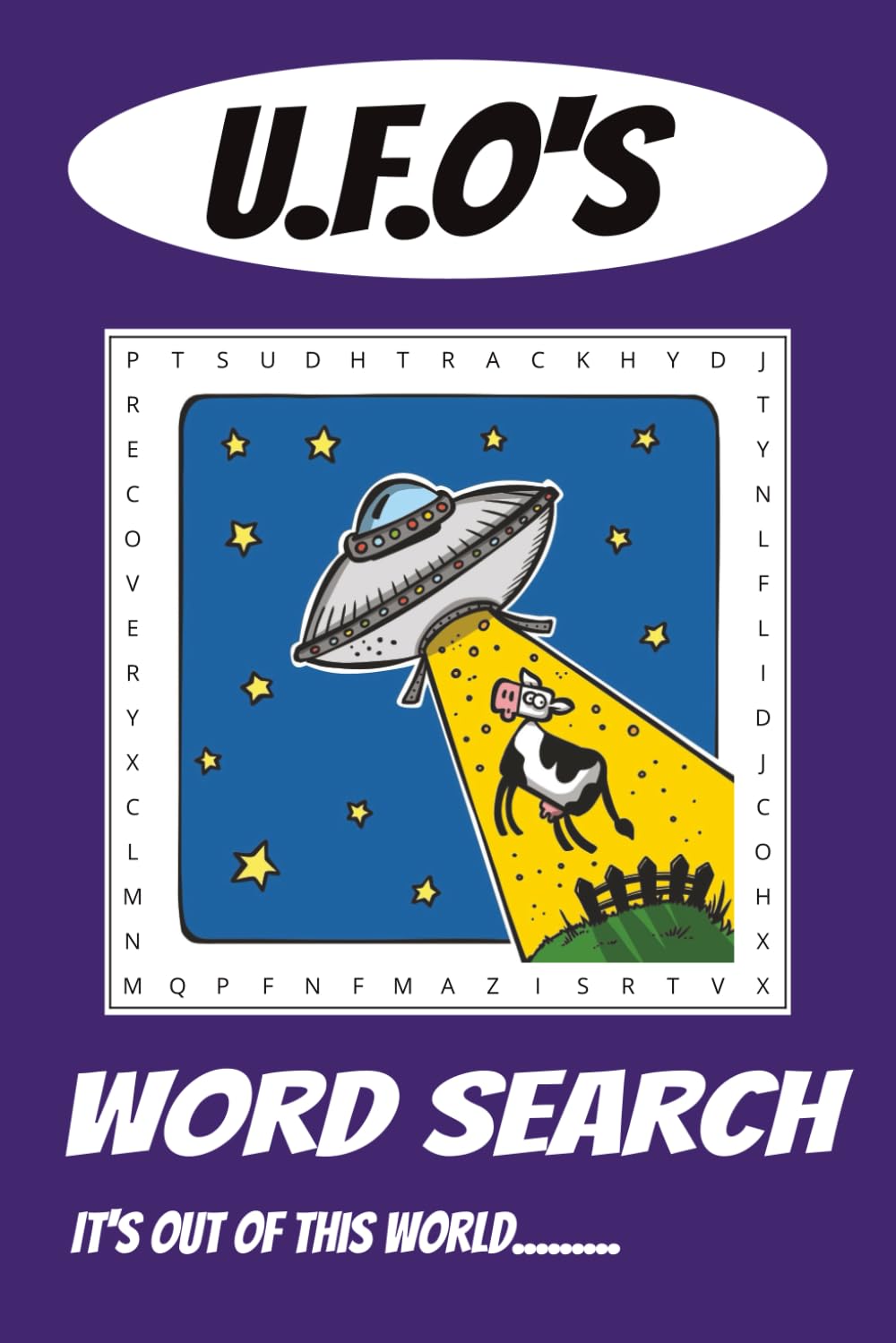UFO Word Search Puzzle Book:: Word Searches With Easy to Read about UFO's, SPACE, ALIEN'S and More | 6x9 inches, 110 pages | 50+ Puzzles.......Gift for vacations, holidays and free times
