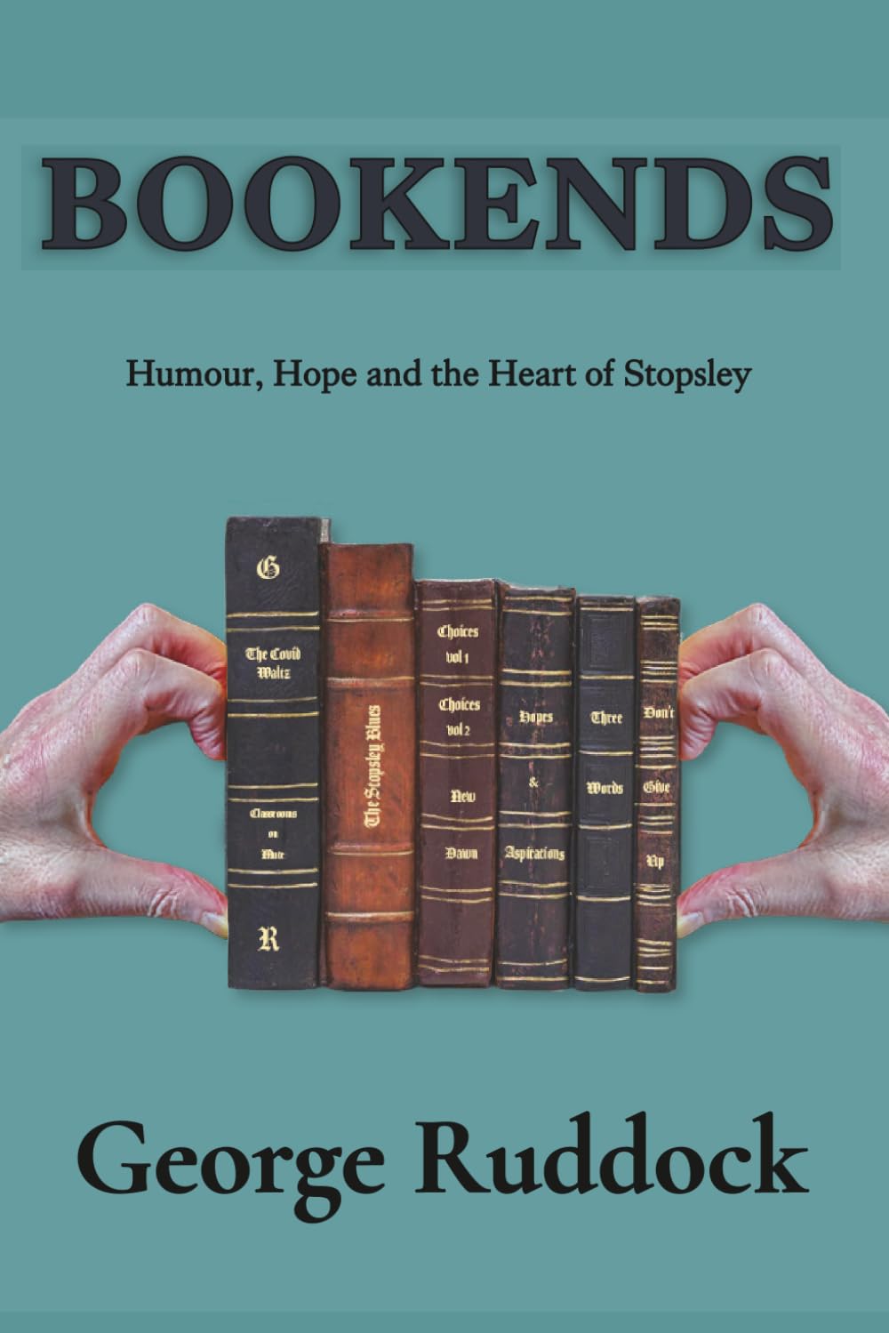 Bookends: Humour, Hope and the Heart of Stopsley