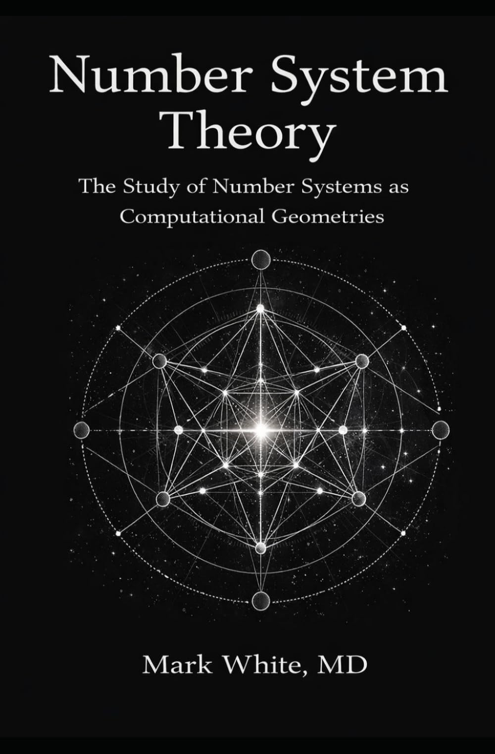 Number System Theory: The Study of Number Systems as Computational Geometries