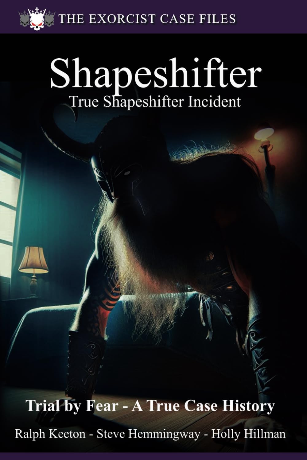 Shapeshifter: A true story: 3 (Exorcist case files)