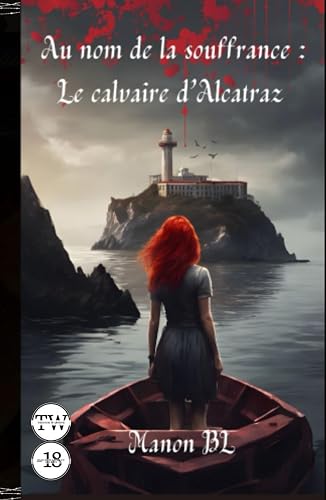 Au nom de la souffrance : Le calvaire d'Alcatraz.