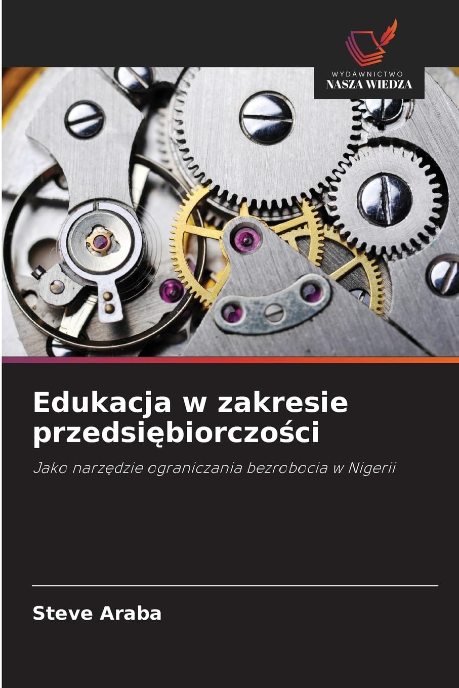 Edukacja w zakresie przedsi¿biorczo¿ci: Jako narz¿dzie ograniczania bezrobocia w Nigerii