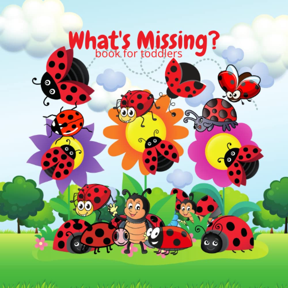 What's Missing Book for Toddlers: A Seek and Find Style Book for Toddlers. A Fun and Educational Activity Book for Ages 1-3