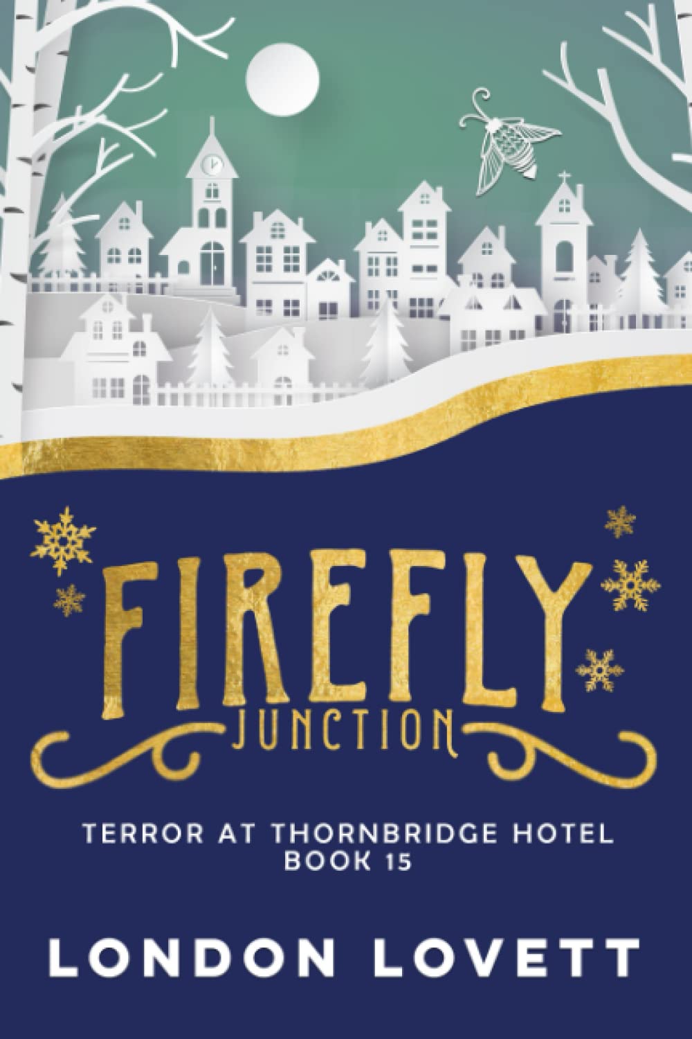 Terror at Thornbridge Hotel: Paranormal Cozy Mystery (Firefly Junction Cozy Mystery)