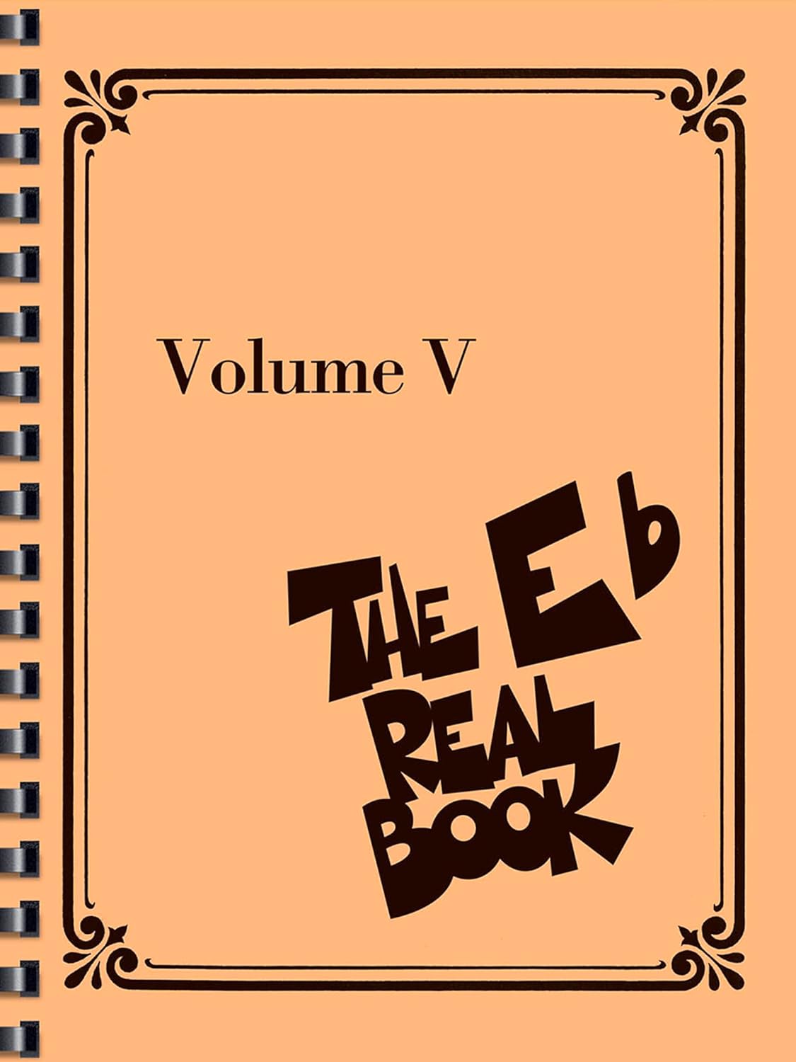 The Real Eb Book - Volume V - E Flat Edition | Jazz Fake Book for Eb Instruments with 400 Standards | Alto Sax Clarinet Trumpet Trombone Sheet Music Book for Students, Teachers and Gigging Musicians      Paperback – June 1, 2017