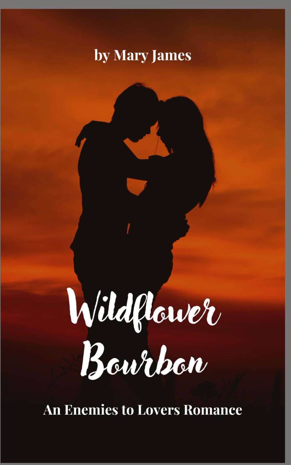 Wildflower Bourbon: An Enemies to Lovers Romance (Hometown Series)