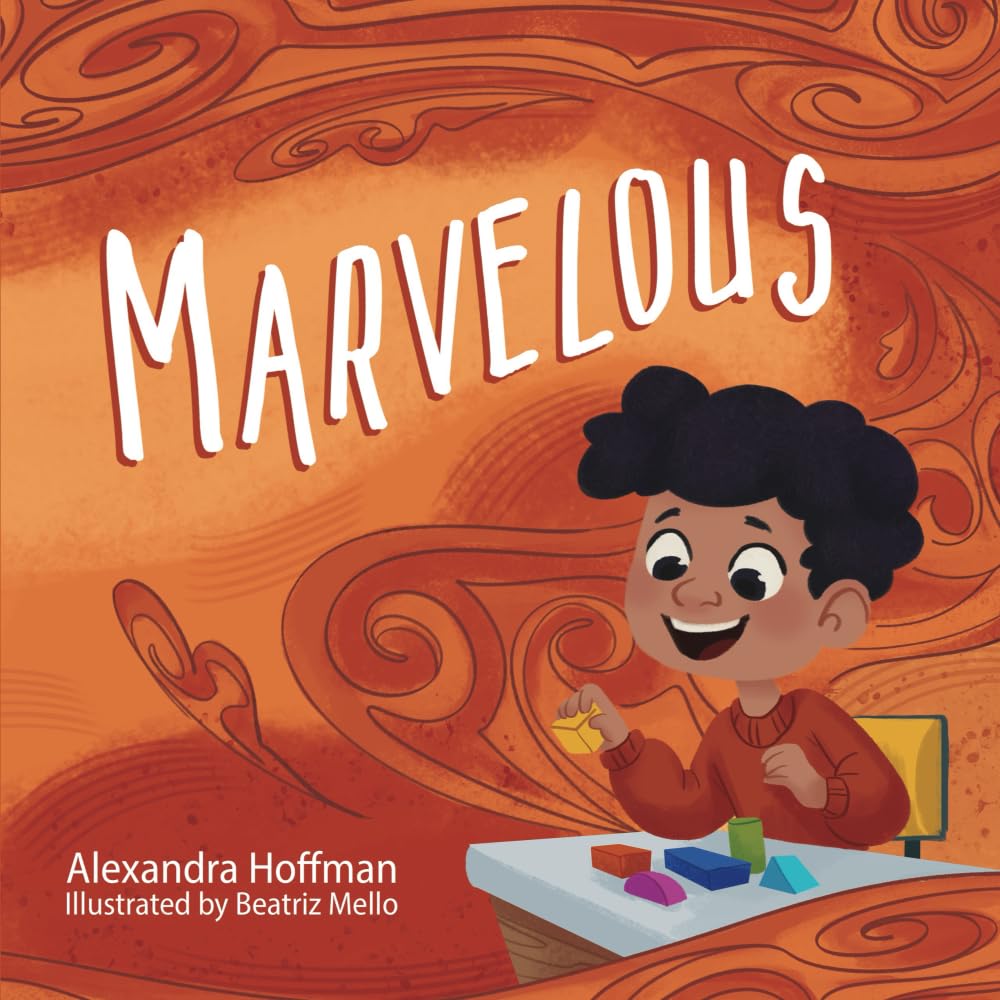 Marvelous: an inclusive kids book celebrating a child with ADHD (The Incredible Kids)