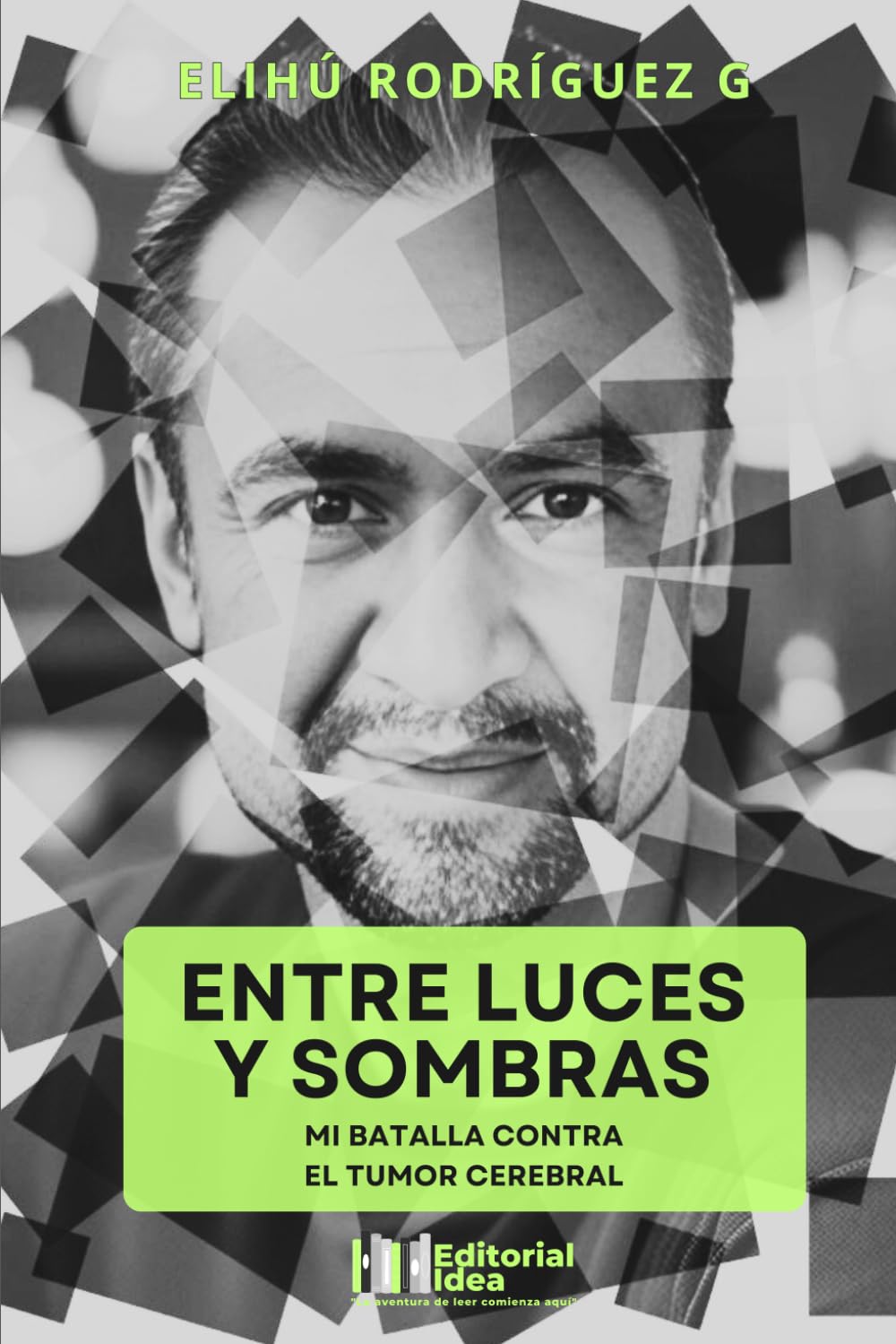ENTRE LUCES Y SOMBRAS: Mi batalla contra el tumor cerebral