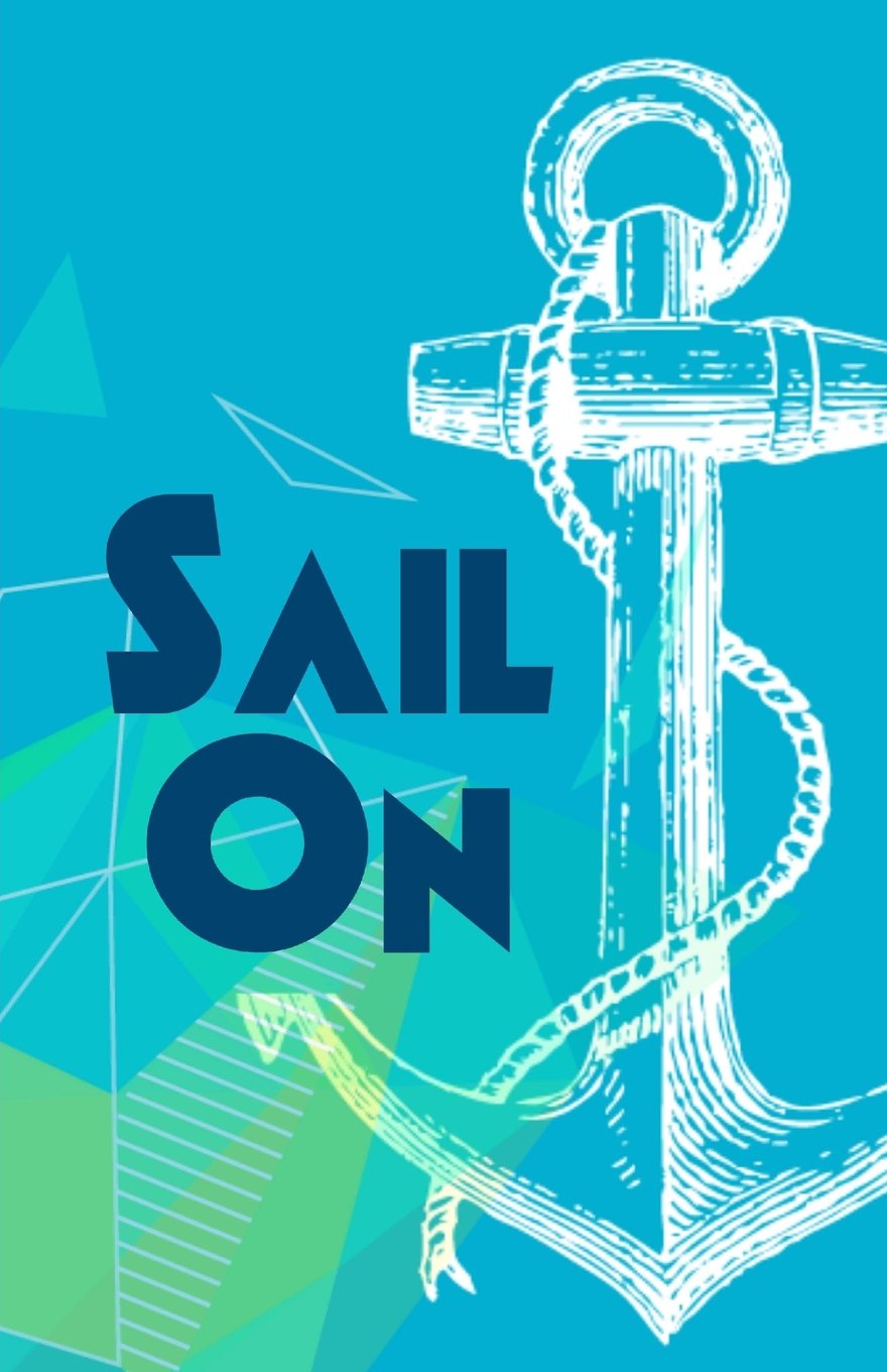 Sail On: Anchor Journal Lined 100 Page Sailing Themed Writing Notebook