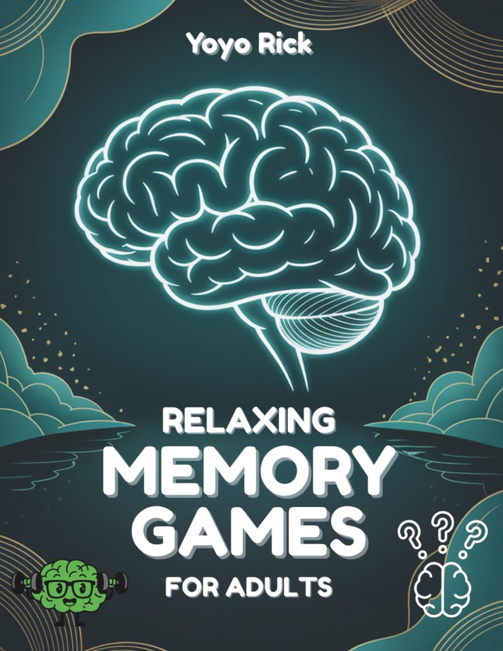 Relaxing Memory Games For Adults: Gentle Brain Games to Improve Concentration, Recall, and Mental Clarity