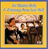 waldlermesse noten  Die Waldler Messe - D\' Salzburger Arme Leut\' Mess