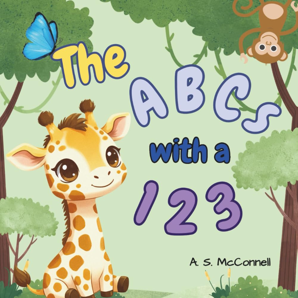 The ABCs with a 123: An Interactive Alphabet, Counting, and Color Learning Book for Toddlers and Preschoolers (Ages 2–6)