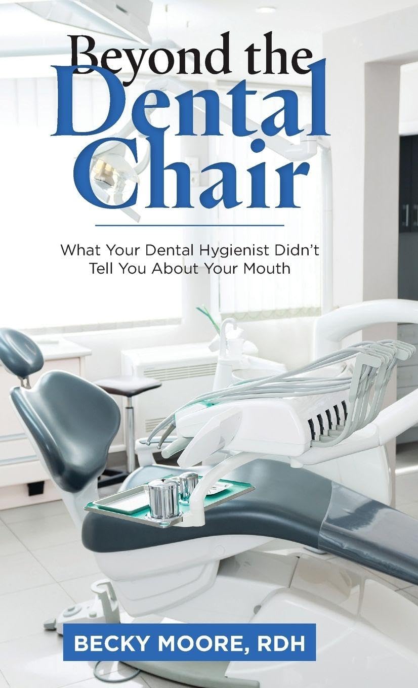 Beyond the Dental Chair: What Your Dental Hygienist Didn't Tell You About Your Mouth