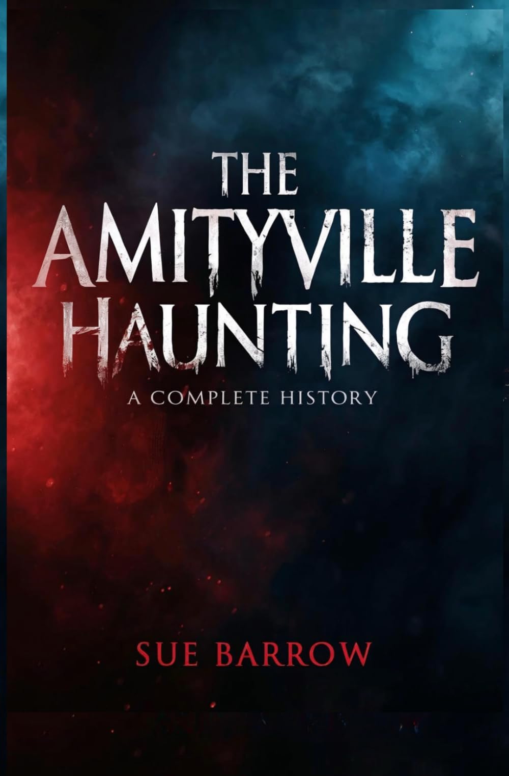 The Amityville Horror: A Complete History