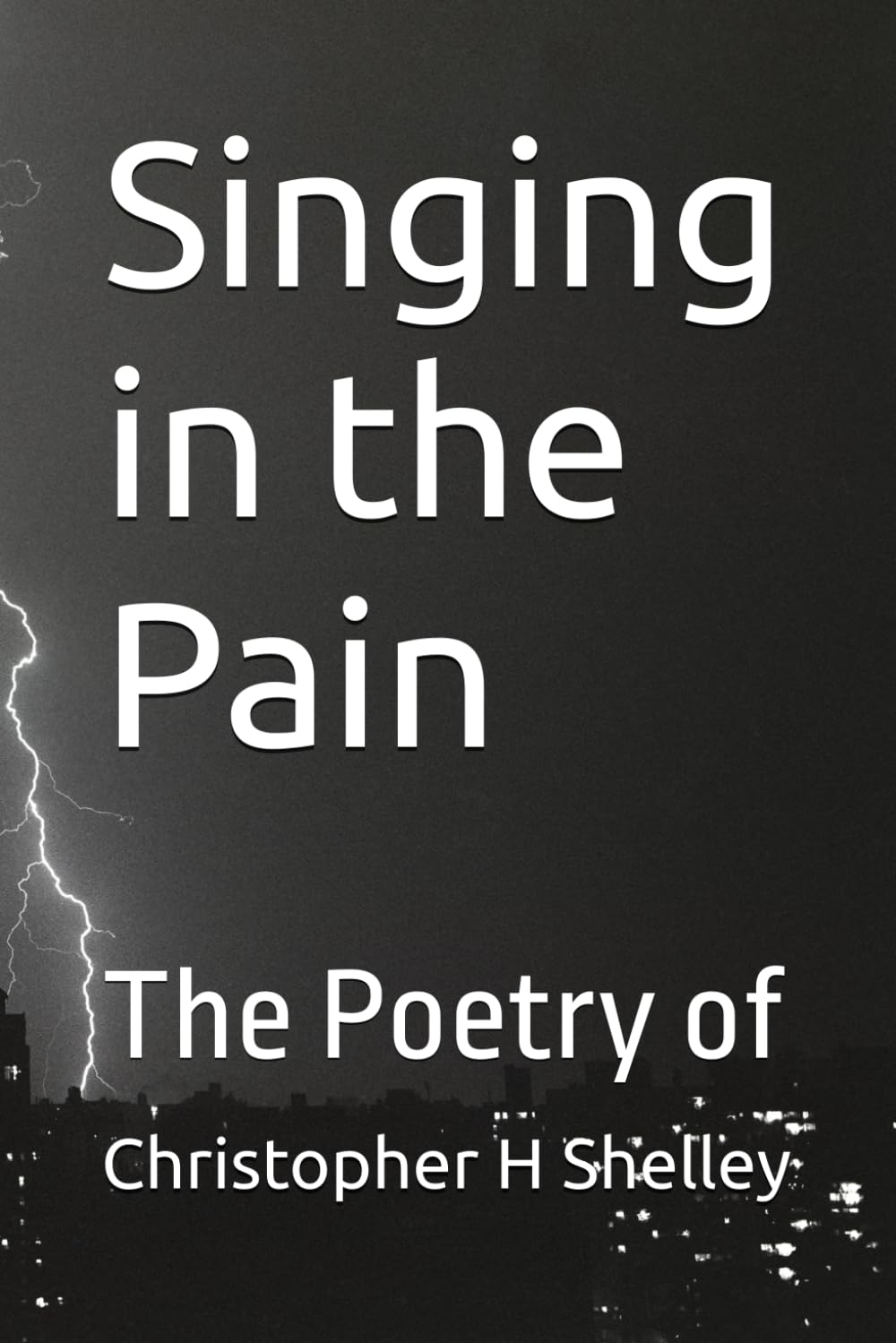 Singing in the Pain: The Poetry of