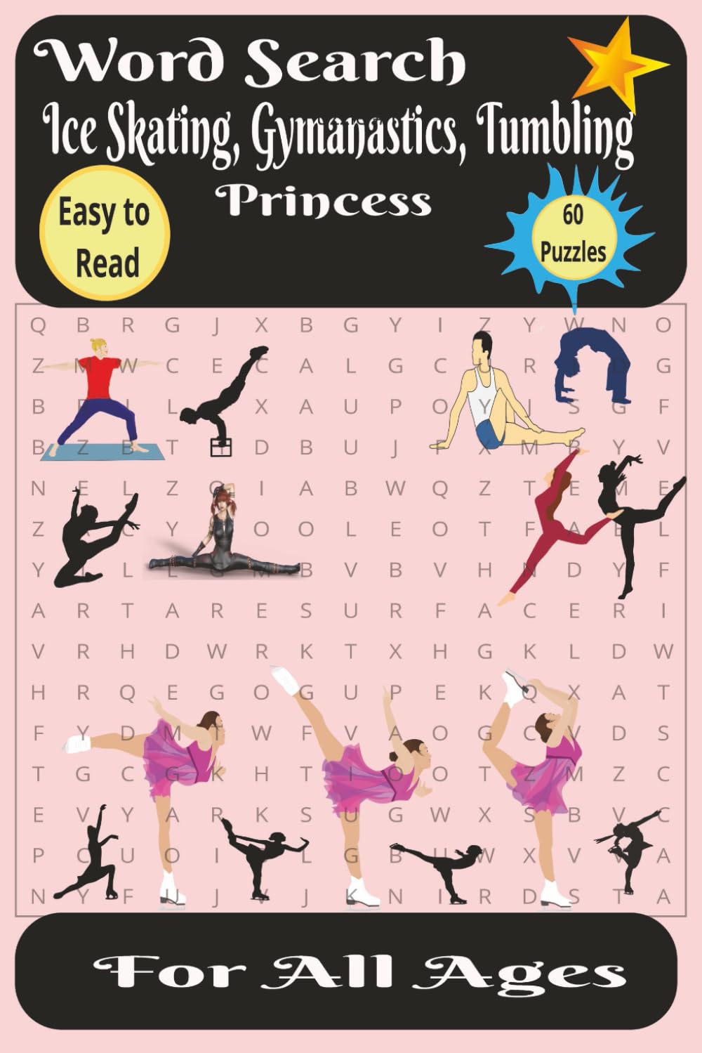 6x9, 120 pages, Ice Skating, Gymnastics, Tumbling Princess word search: Easy to read, 60 puzzles, For all ages