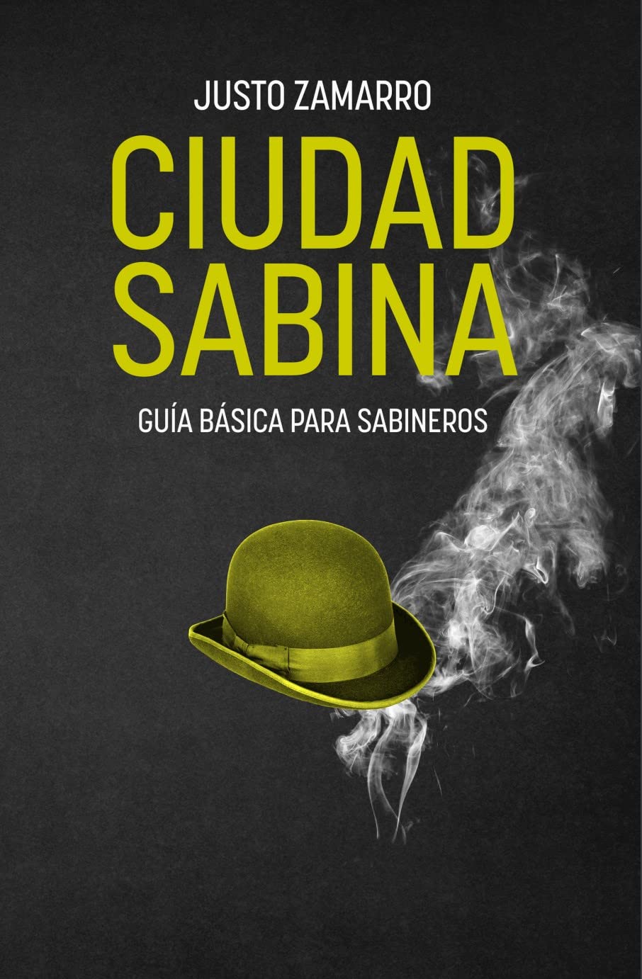CIUDAD SABINA: Guía básica para sabineros (Spanish Edition)