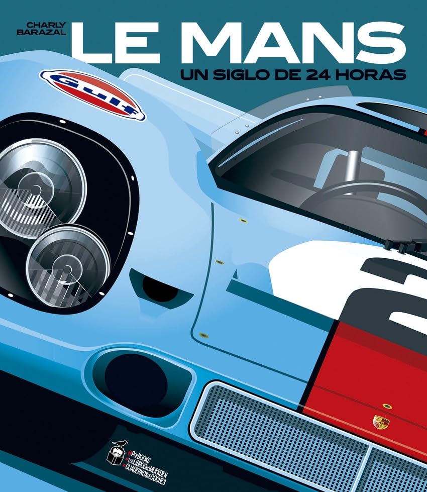 LE MANS, UN SIGLO DE 24 HORAS: 1 (#CuadernosDeCoches)