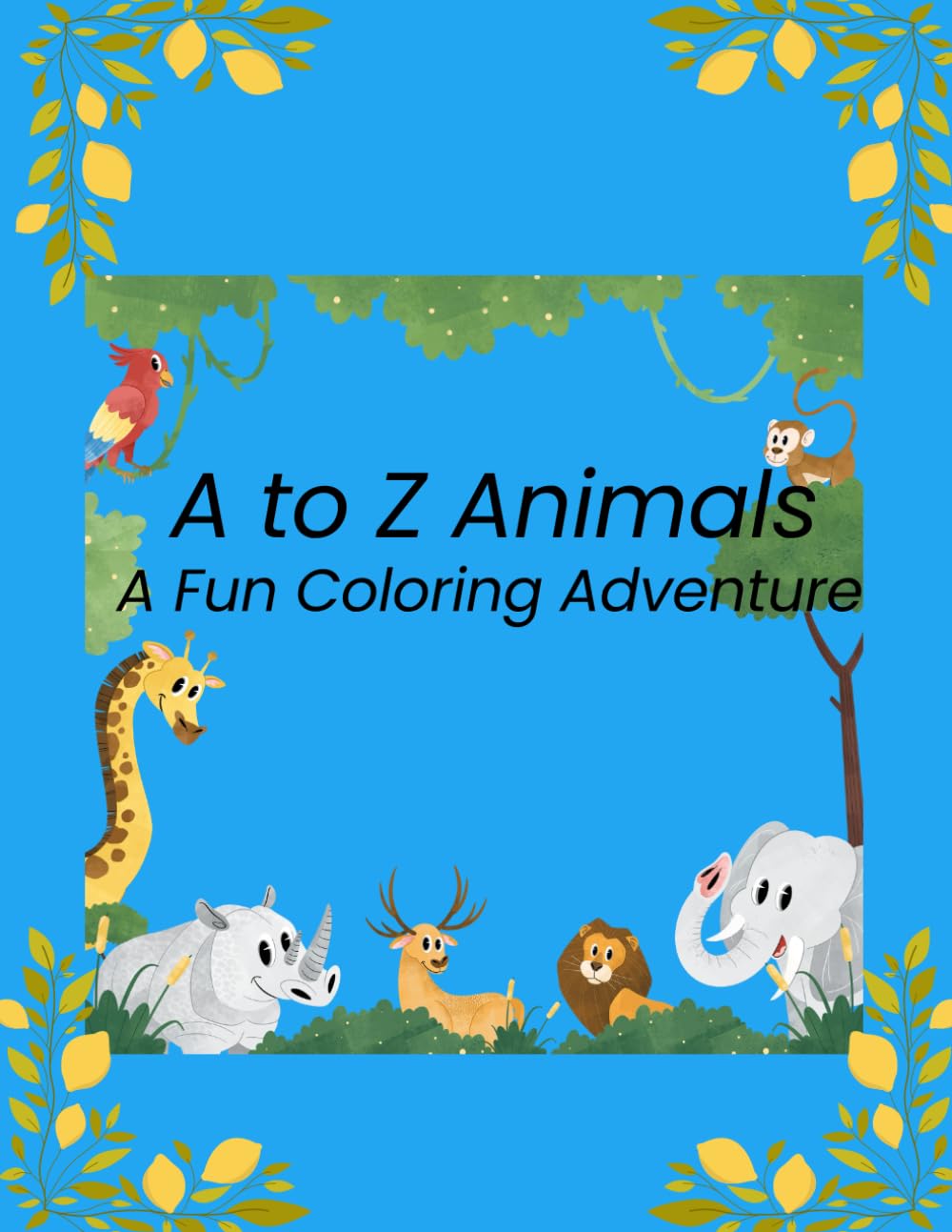 A to Z Animals A Fun Coloring Adventure