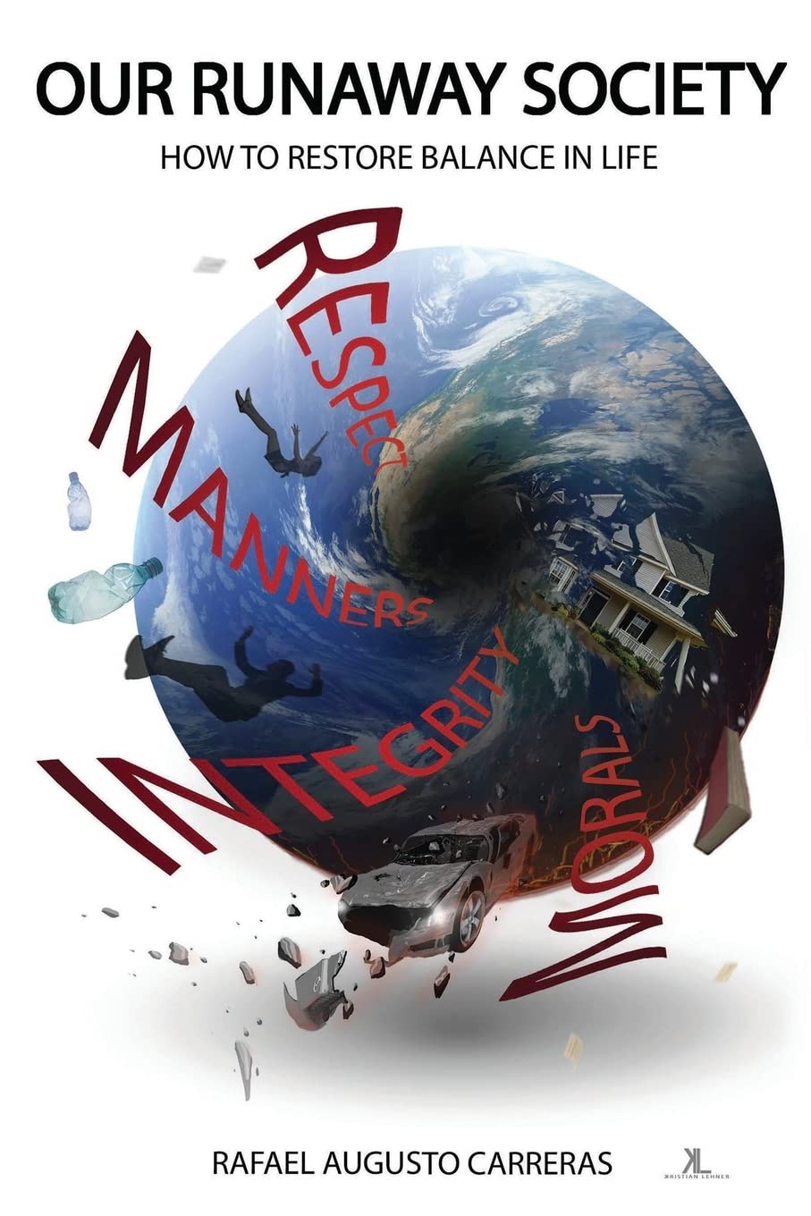 Our Runaway Society: How to Restore Balance in Life