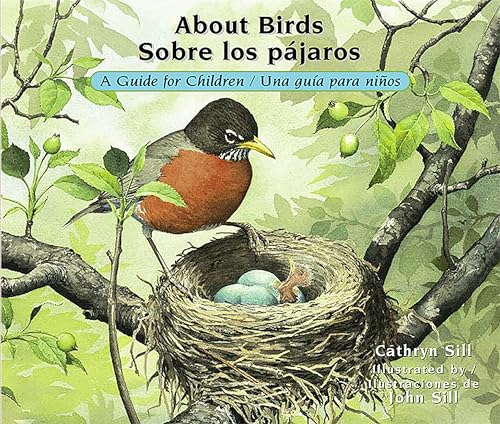 About Birds / Sobre los pájaros: A Guide for Children / Una guía para niños (Bilingual Spanish/English Educational Science Book)