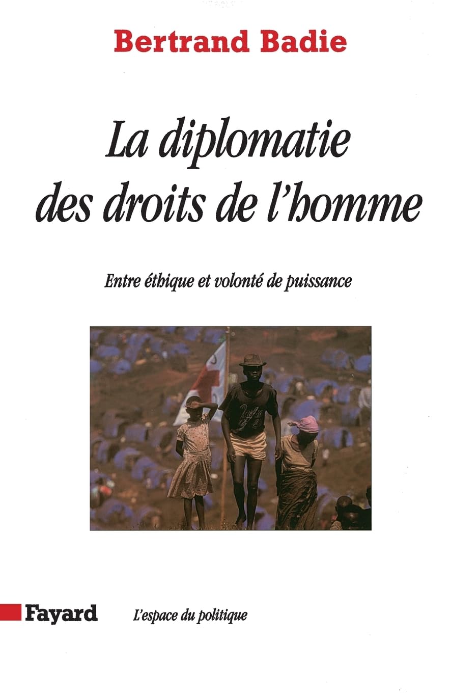 La diplomatie des droits de l'homme: Entre éthique et volonté de puissance