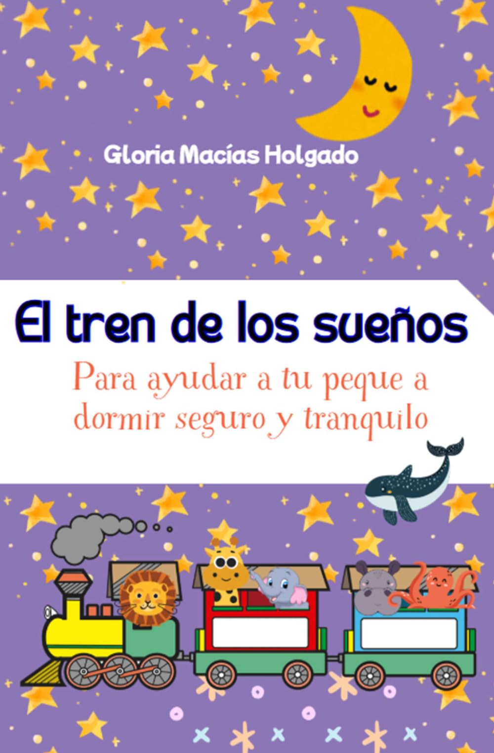 EL TREN DE LOS SUEÑOS: Para ayudar a su peque a dormir tranquilo y seguro