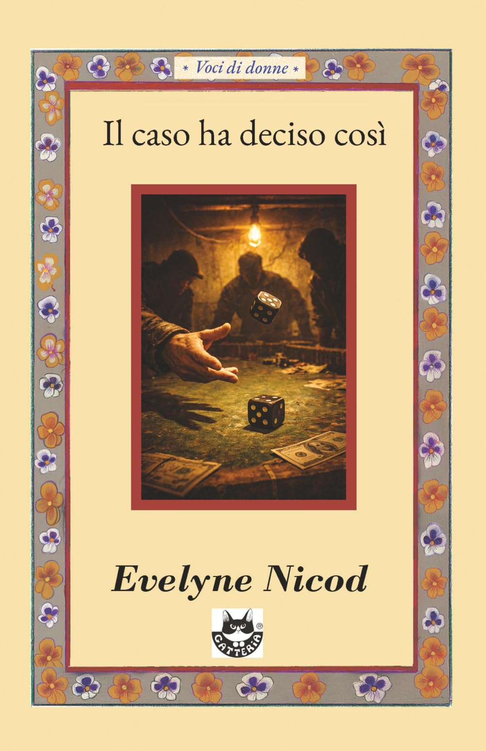 Quella sera il caso ha deciso così: Romanzo interattivo a bivi - tre storie di donne con finali multipli - il caso propone la strada, il lettore la percorre (Voci di donne)