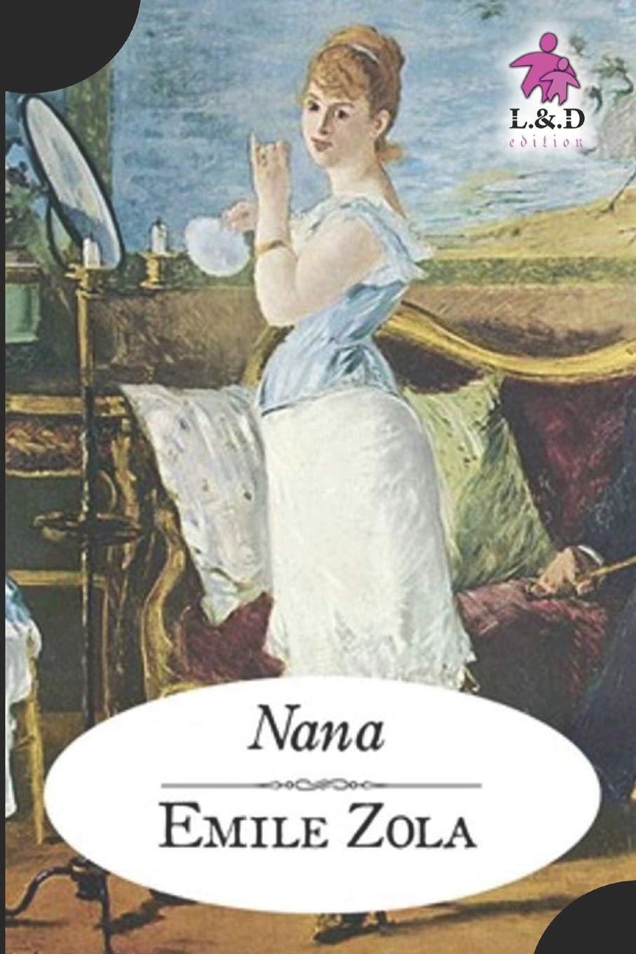 Nana: Les Rougon-Macquart .9