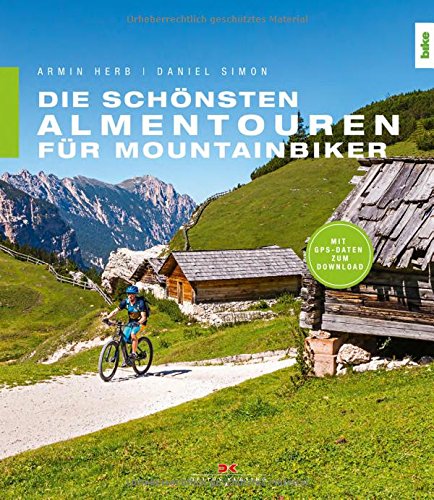 Die schönsten Almentouren für Mountainbiker