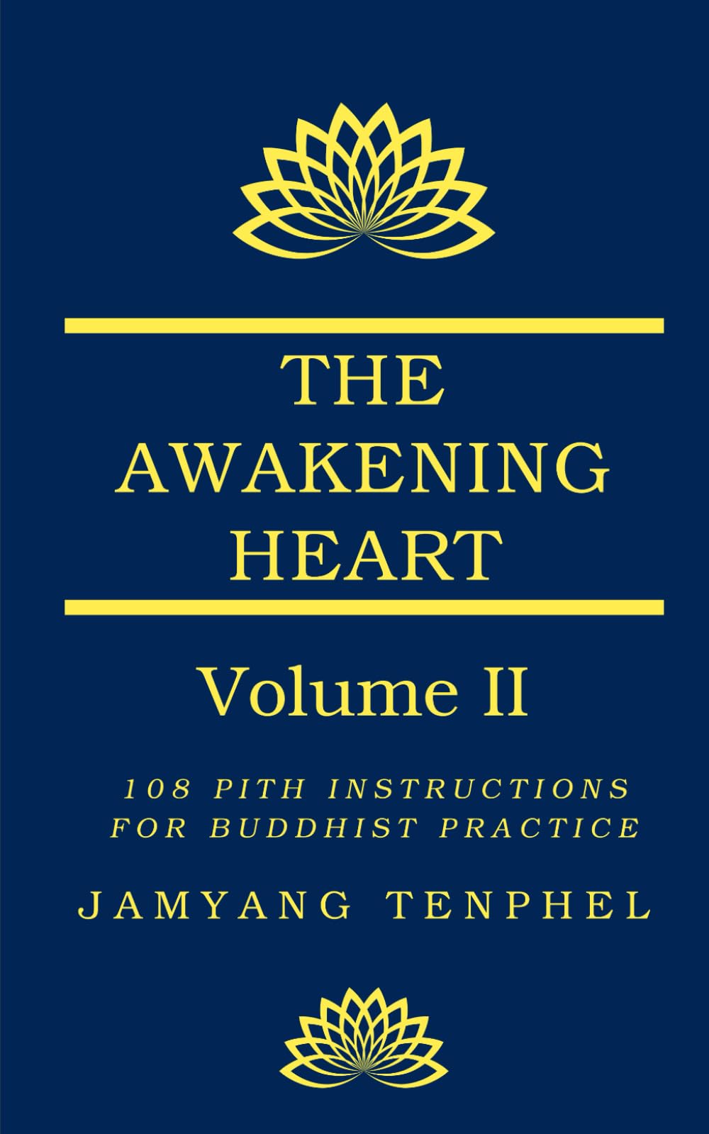 The Awakening Heart Volume Two: 108 Pith Instructions for Buddhist Practice: 2